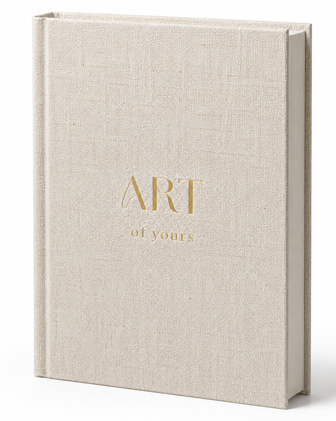 A hardcover book with a textured beige linen cover and gold foil lettering that reads 'ART of yours' on the front, shown on a clean white background.